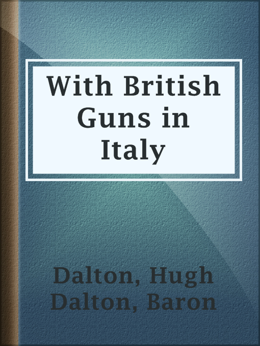 Baron Hugh Dalton Dalton作のWith British Guns in Italyの作品詳細 - 貸出可能